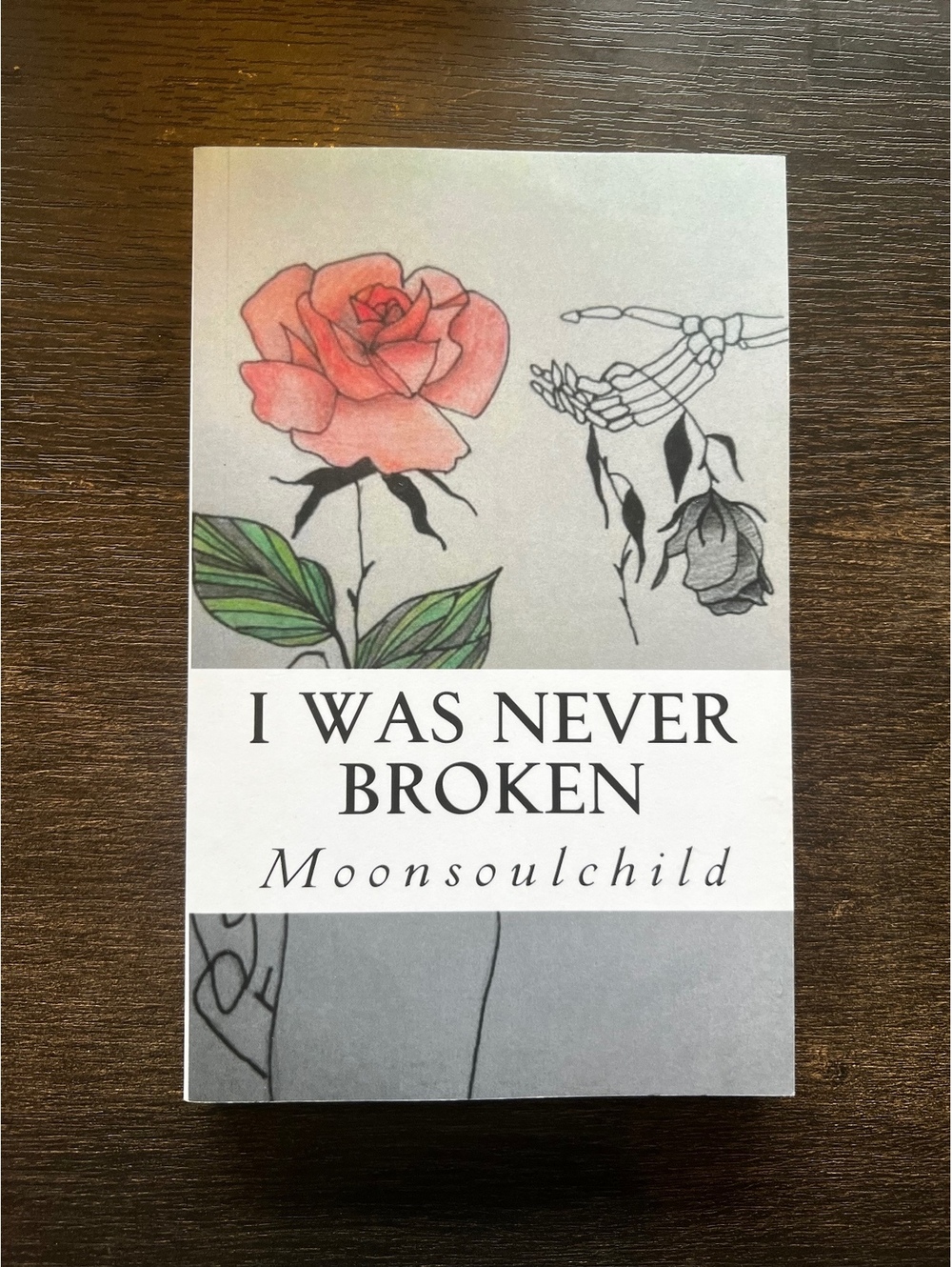I Was Never Broken by Moonsoulchild Paperback Poetry Book (Volume 1)